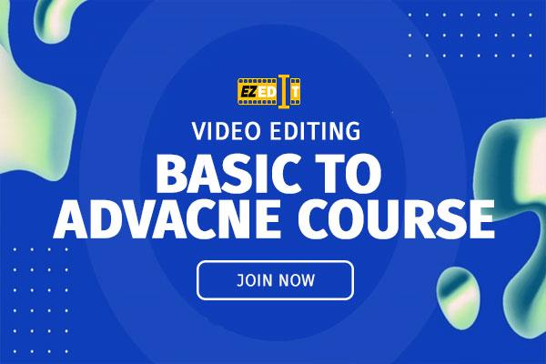 Video Editing Basic to Advanced Course